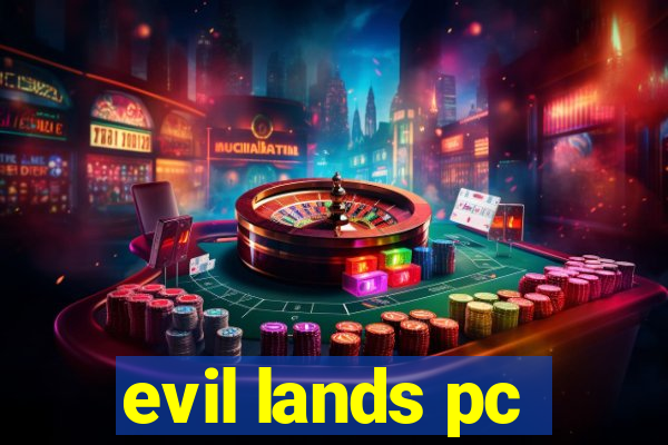 evil lands pc